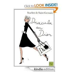 Dracula en Dior (French Edition): Scarlett, comtesse de SAINT GERMAIN 