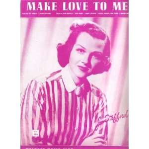  Sheet Music Make Love To Me Joan Stafford 156: Everything 