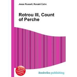  Rotrou III, Count of Perche Ronald Cohn Jesse Russell 