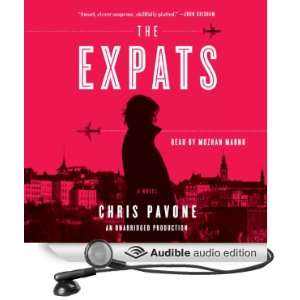  The Expats: A Novel (Audible Audio Edition): Chris Pavone 