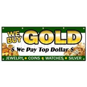  48x120 WE BUY GOLD 1 BANNER SIGN pawn shop coins jewelry 