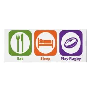  Eat Sleep Play Rugby Posters