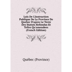   Le Texte Des Statuts Refondus Et Telles Quamendees (French Edition