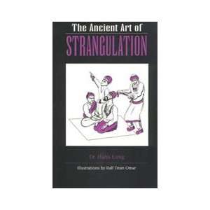    Ancient Art of Strangulation Book by Haha Lung: Home & Kitchen