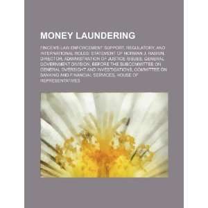 Money laundering FinCENs law enforcement support, regulatory, and 