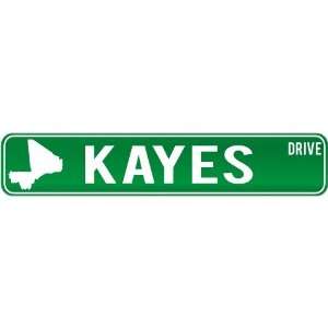  New  Kayes Drive   Sign / Signs  Mali Street Sign City 