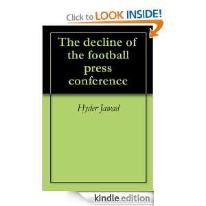 The decline of the football press conference (1000 word essay) Hyder 