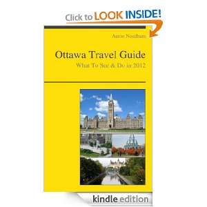 Ottawa, Canada Travel Guide   What To See & Do In 2012: Aaron Needham 