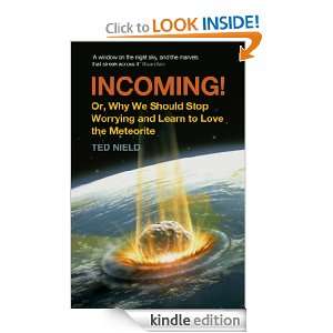 Incoming Or, Why We Should Stop Worrying and Learn to Love the 