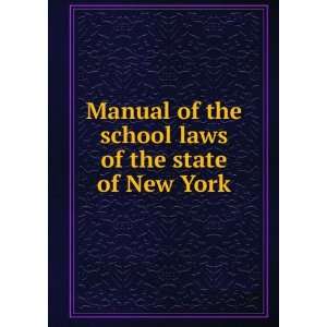 Manual of the school laws of the state of New York 