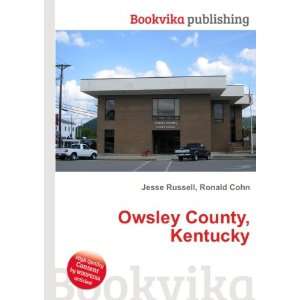  Owsley County, Kentucky: Ronald Cohn Jesse Russell: Books