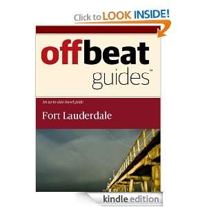 Fort Lauderdale Travel Guide: Offbeat Guides:  Kindle Store
