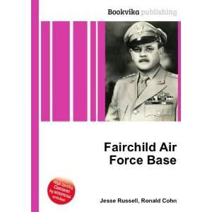  Fairchild Air Force Base Ronald Cohn Jesse Russell Books