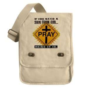  Messenger Field Bag Khaki If You Need A Sign From God PRAY 