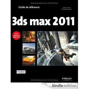 3DS Max 2011 et 3DS Max Design 2011 (French Edition): Jean Pierre 