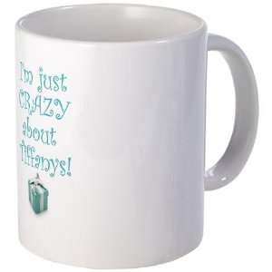  Crazy About Tiffanys Quotes Mug by CafePress: Kitchen 