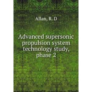   propulsion system technology study, phase 2 R. D Allan Books