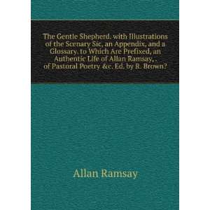   Pastoral Poetry &c. Ed. by R. Brown?.: Allan Ramsay:  Books