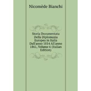   Allanno 1861, Volume 6 (Italian Edition) NicomÃ¨de Bianchi Books