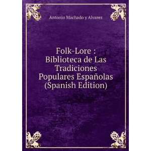   EspaÃ±olas (Spanish Edition): Antonio Machado y Alvarez: Books