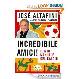 Incredibile amici! Il mio manuale del calcio (Varia) (Italian Edition 