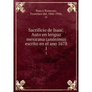   en el ano 1678. 1: Francisco del, 1842 1916, tr Paso y Troncoso: Books
