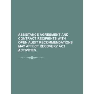 Assistance agreement and contract recipients with open 