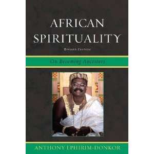    On Becoming Ancestors [Paperback] Anthony Ephirim Donkor Books