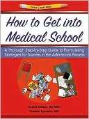 How to Get into Medical School: A Thorough Step by Step Guide to 