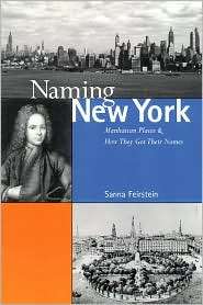 Naming New York Manhattan Places and How They Got Their Names 