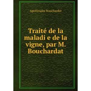   de la vigne, par M. Bouchardat.: Apollinaire Bouchardat: Books