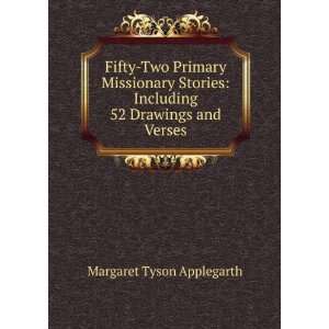    Including 52 Drawings and Verses Margaret Tyson Applegarth Books