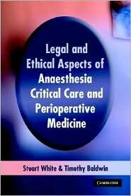 Legal and Ethical Aspects of Anaesthesia, Critical Care and 