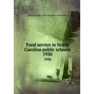  Food service in North Carolina public schools. 1950: North 
