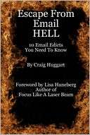 Escape from Email Hell Ten Email Edicts You Need To Know