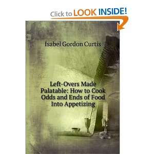   Cook Odds and Ends of Food Into Appetizing Isabel Gordon Curtis