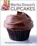 Martha Stewarts Cupcakes: 175 Inspired Ideas for Everyones Favorite 