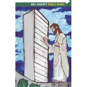  Public Works [Paperback]: Neil Hagerty: Books