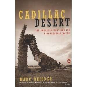 Cadillac Desert The American West and Its Disappearing 