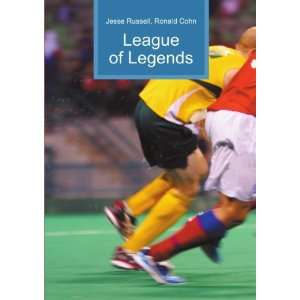  League of Legends Ronald Cohn Jesse Russell Books