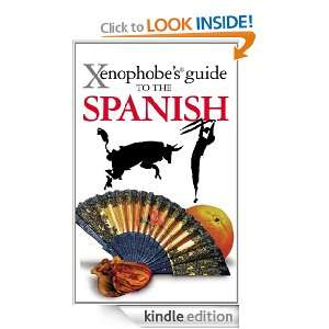 The Xenophobes Guide to the Spanish (Xenophobes Guides   Oval Books 