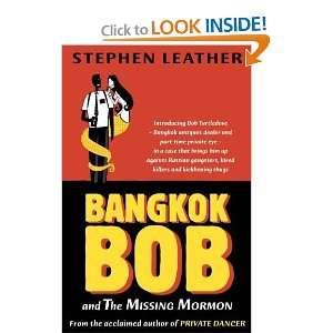   Bangkok Bob and The Missing Mormon [Paperback] Stephen Leather Books