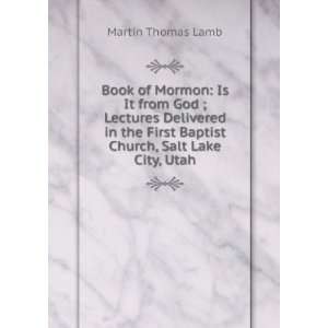  Book of Mormon Is It from God ; Lectures Delivered in the 