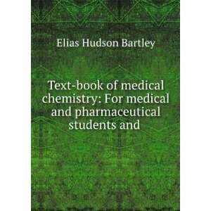   pharmaceutical students and practitioners Elias Hudson Bartley Books