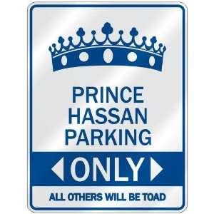   PRINCE HASSAN PARKING ONLY  PARKING SIGN NAME