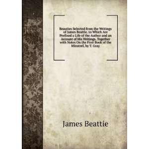   On the First Book of the Minstrel, by T. Gray James Beattie Books