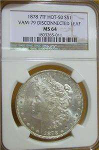 1878 7TF Morgan Silver Dollar MS 64 NGC VAM 79 Error  