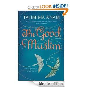 The Good Muslim: Tahmima Anam:  Kindle Store