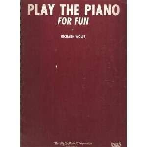  Sheet Music Play The Piano For Fun Richard Wolfe 1B 