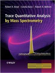 Trace Quantitative Analysis by Mass Spectrometry, (0470057718 